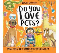 Matt Robertson Do You Love Pets? : Why pets are SIMPLY spectacular Paperback Book Matt Robertson Multicolor