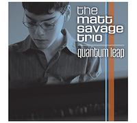 Matt Savage - Quantum Leap