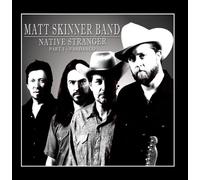 Matt Skinner Band - Native Stranger, Pt. 1 - Fandango