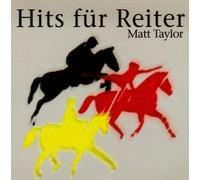 MATT TAYLOR Hits Fur Reiter (CD) Album
