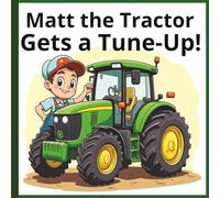 Matt the Tractor: Gets a Tune-Up!: 2