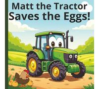 Matt the Tractor - Saves the Eggs!: 1
