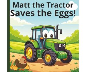 Matt the Tractor - Saves the Eggs!: 1