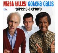 Matt Tilley - Three's a Crowd
