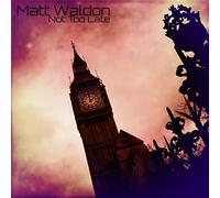 Matt Waldon - Not Too Late