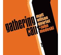 Matt Wilson Quartet - Gathering Call