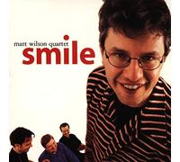Matt Wilson Quartet - Smile