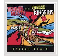 Matte, Travis & The Zydeco Kingpins - Zydeco Train