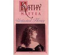 Mattea, Kathy - Untasted Honey [CASSETTE]