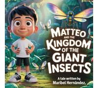 Matteo and the Kingdom of the Giant Insects
