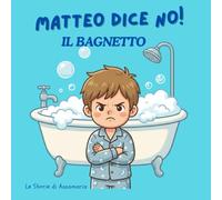 Matteo dice no! Il bagnetto.