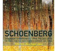 Matteo Fossi; Marco Gaggini - Schoenberg: Chamber Symphonies, Five Pieces Op.16