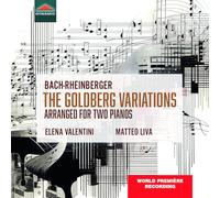 Matteo Liva; Elena Valentini - Johann Sebastian Bach; Josef Gabriel Rheinberger: The Goldberg Variations BWV 988 - 1883 arrangement for 2 pianos