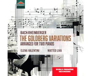 Matteo Liva; Elena Valentini - Johann Sebastian Bach; Josef Gabriel Rheinberger: The Goldberg Variations BWV 988 - 1883 arrangement for 2 pianos