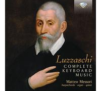Matteo Messori - Luzzaschi: Complete Keyboard Music
