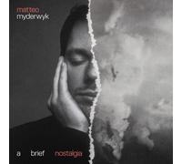 Matteo Myderwyk - A brief nostalgia