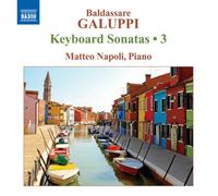 Matteo Napoli - Galuppi: Keyboard Sonatas Volume 3