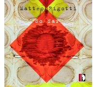 Matteo Rigotti Matteo Rigotti: So Far (CD) Album