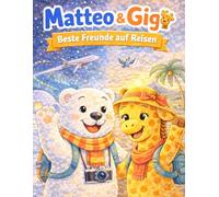 Matteo und Gigi: Beste Freunde auf Reisen