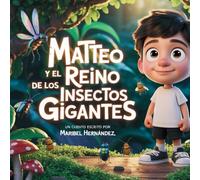Matteo y el Reino de los Insectos Gigantes