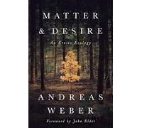 Matter and Desire : An Erotic Ecology