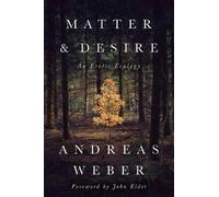 Matter and Desire : An Erotic Ecology