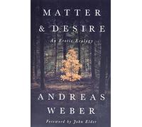 Matter and Desire : An Erotic Ecology