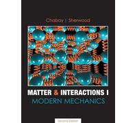 Matter and Interactions I: Modern Mechanics: 1