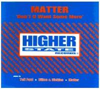 MATTER / DON'T U WANT SOME MORE