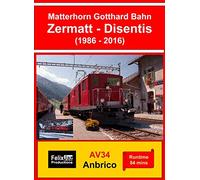 Matterhorn Gotthard Bahn: Zermatt - Disentis (1986 - 2016)