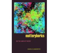Matterphorics : On the Laws of Theory