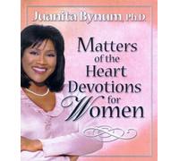 Matters of the Heart Devotions for Women: Devotional
