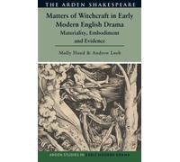 Matters of Witchcraft in Early Modern English Drama : Materiality, Embodiment and Evidence