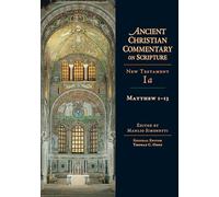 Matthew 1-13: Volume 1a Volume 1 (Ancient Christian Commentary on Scripture)