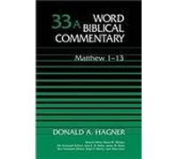 Matthew 1-13 (Word Biblical Commentary)