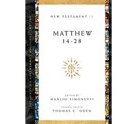 Matthew 14-28: Volume 1b Volume 1 (Ancient Christian Commentary on Scripture)