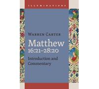 Matthew 16: 21-28:20: Introduction and Commentary