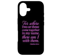 Matthew 18:20 Where Two Or Three Gather In My Name Scripture Case for iPhone 17