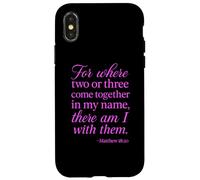 Matthew 18:20 Where Two Or Three Gather In My Name Scripture Case for iPhone X/XS