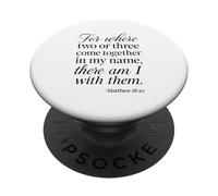 Matthew 18 20 Where Two Or Three Gather In My Name Scripture PopSockets Adhesive PopGrip