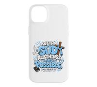 Matthew 19:26 With God All Things Are Possible Case for iPhone 14 Plus