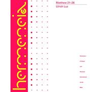 Matthew 21-28: A Commentary (Hermeneia)
