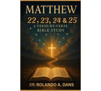 Matthew 22, 23, 24 ,25