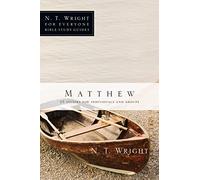 Matthew: 25 Studies for Individuals and Groups (N. T. Wright for Everyone Bible Study Guides)