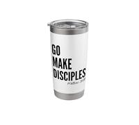 Matthew 28:19 Go Make Disciples Scripture Christian Bible Stainless Steel Insulated Tumbler