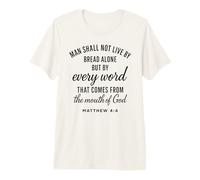 Matthew 4:4 Every Word from God Scripture Bible Verse Prayer Premium T-Shirt