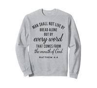 Matthew 4:4 Every Word From God Scripture Bible Verse Prayer Sweatshirt