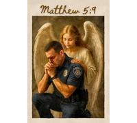 Matthew 5:9 Police Officer Prayer Journal: Blessed are the peacemakers, for they will be called sons of God