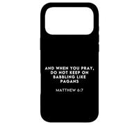 Matthew 6:7 Bible Verse Funny Meme Christian Studies Humor Case for iPhone 17 Pro Max