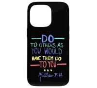 Matthew 7 12 Do Unto Others The Golden Rule Case for iPhone 13 Pro